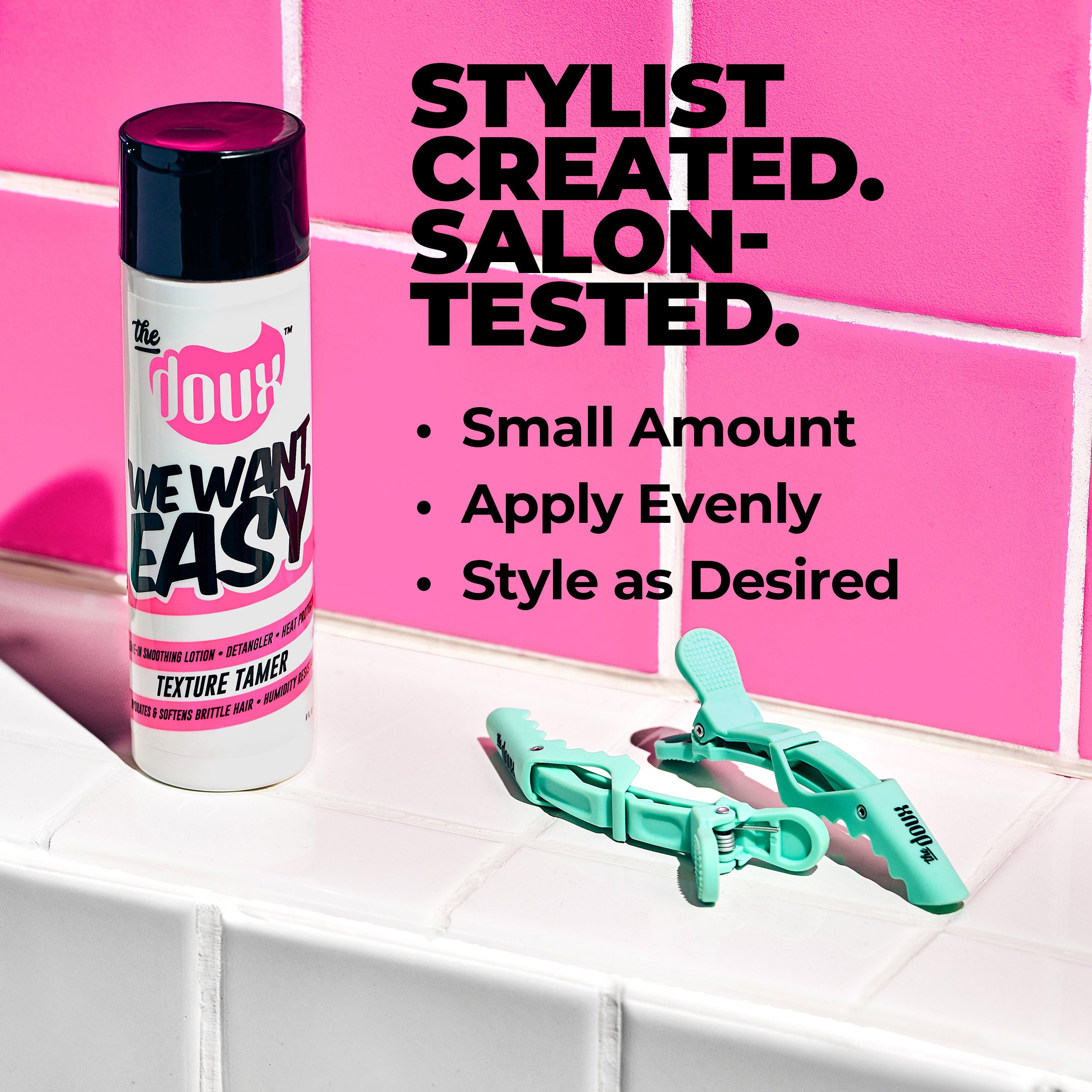 WE WANT EASY Texture Tamer™